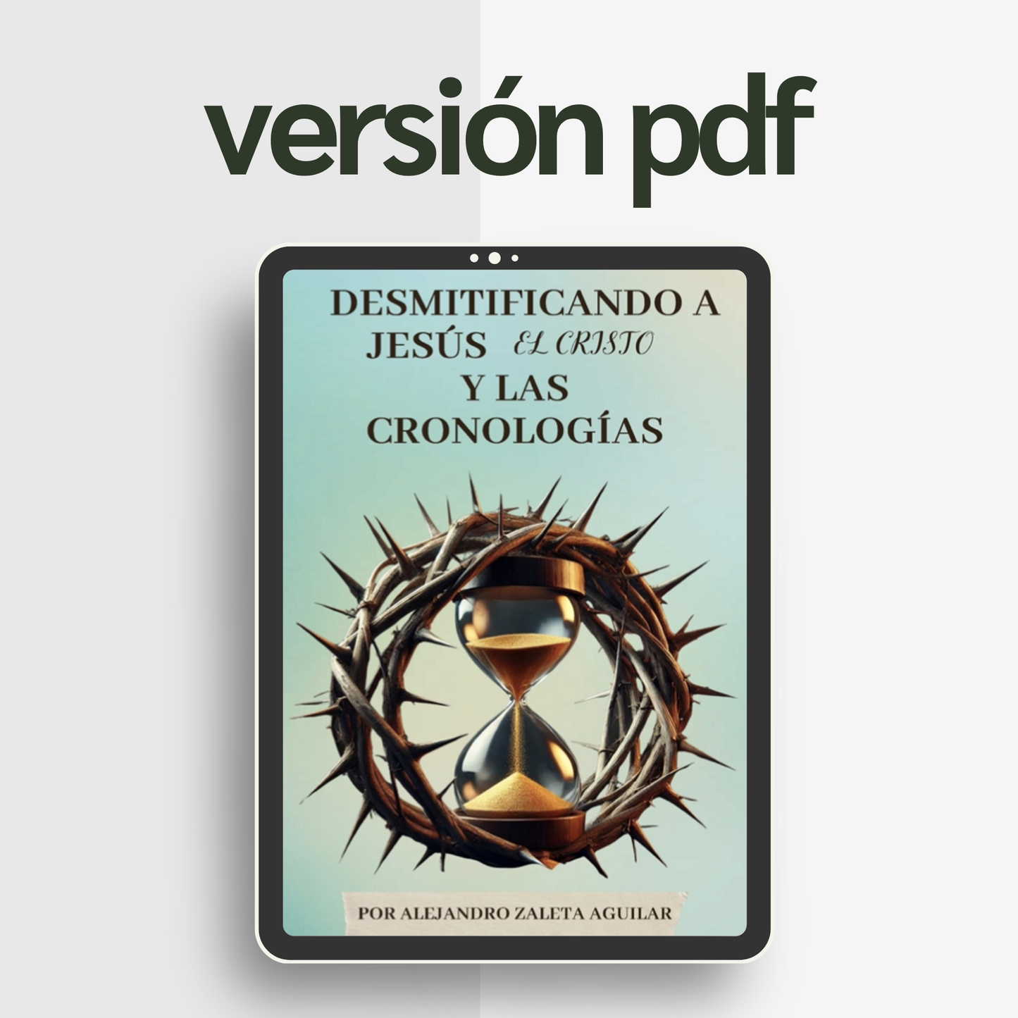 Libro Digital: Desmitificando a Jesús el Cristo y las cronologías