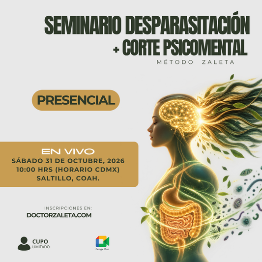 PRESENCIAL - SEMINARIO DESPARASITACIÓN + CORTE PSICOMENTAL